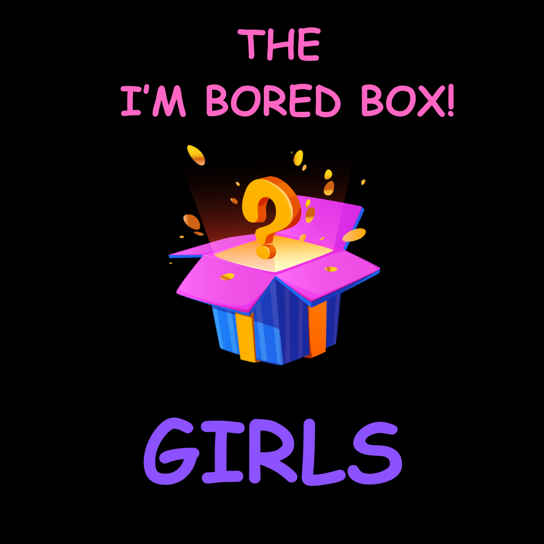 The I’m Bored Box GIRLS